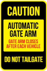 Caution Automatic Gate Arm Sign