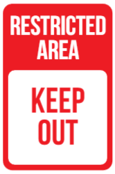 Restricted Area Keep Out Sign