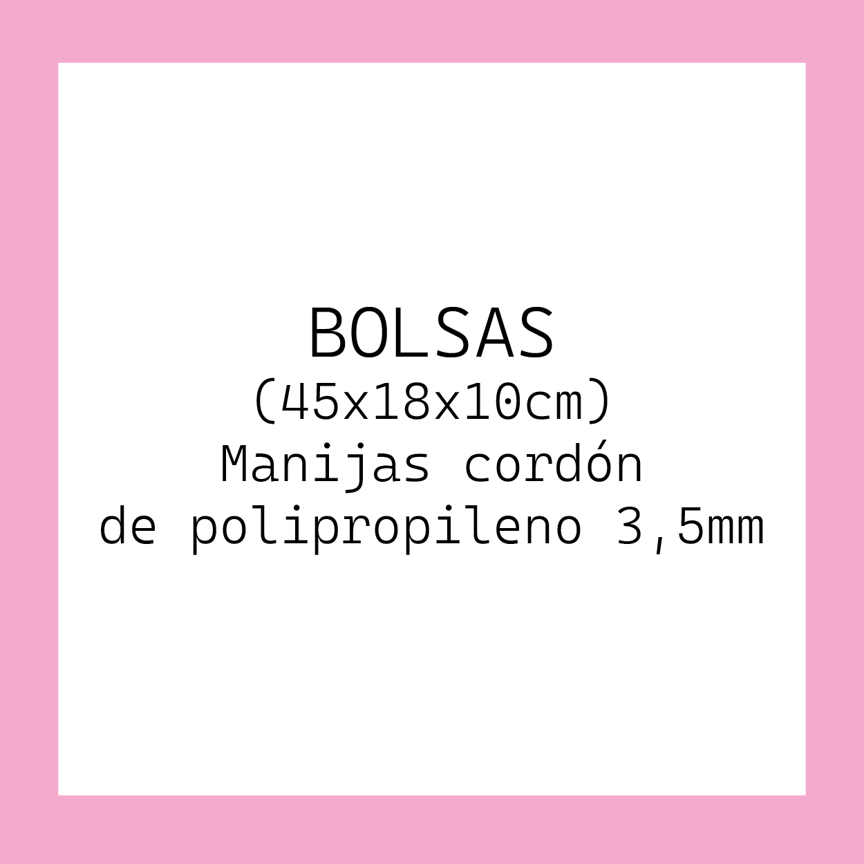 https://d2tl9ctlpnidkn.cloudfront.net/copileidy/images/product/Piezas_Copileidy_Bolsas_Manijas_cord_n_de_polipropileno_3_5mm_45x18x10cm.jpg