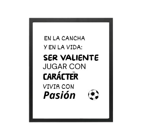 Caracter, Valentía y Pasión