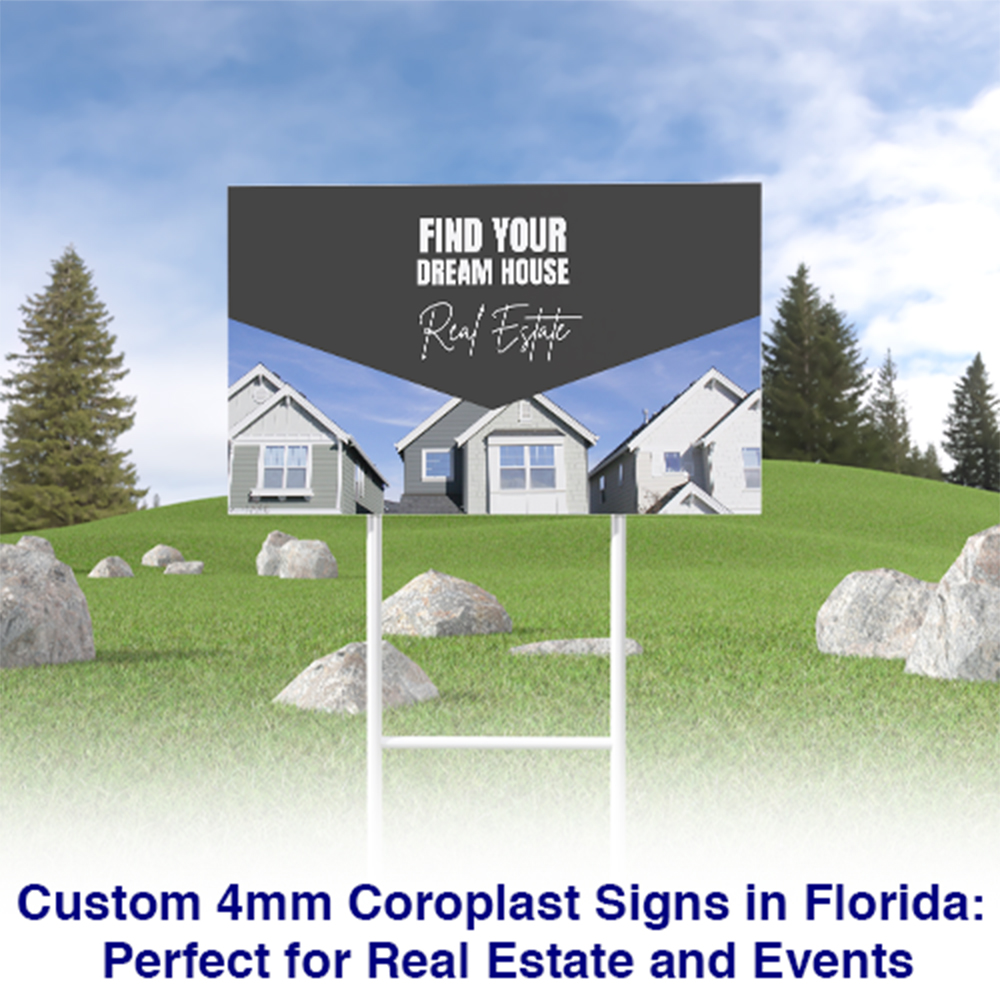Custom_4mm_Coroplast_Signs_in_Florida_-_Perfect_for_Real_Estate_and_Events_1753078883483.jpg