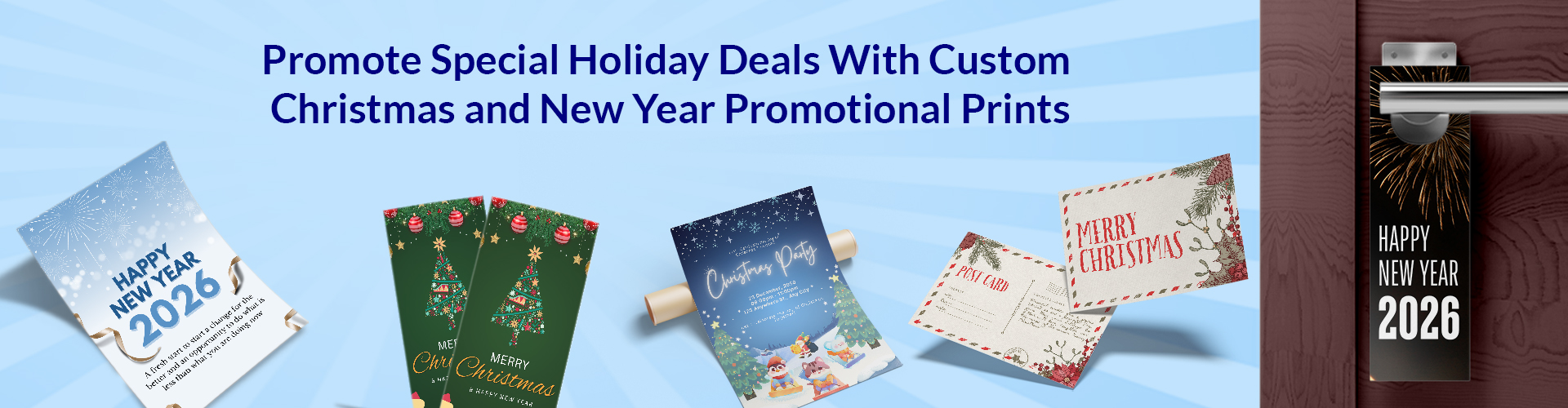 Promote&nbsp;special holiday deals with Custom Christmas and New Year Promotional Prints