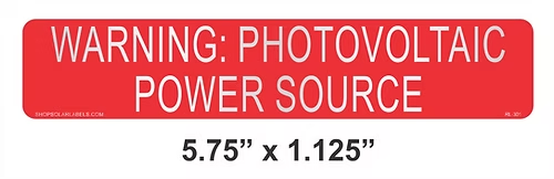 WARNING: PHOTOVOLTAIC POWER SOURCE label 5.75” x 1.125"