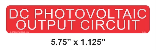 DC PHOTOVOLTAIC OUTPUT CIRCUIT label 5.75” x 1.125"
