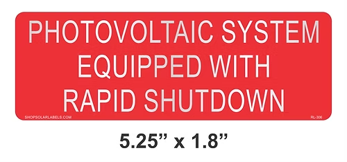 PHOTOVOLTAIC SYSTEM EQUIPPED WITH RAPID SHUTDOWN label 5.25” x 1.8"