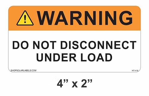 WARNING DO NOT DISCONNECT UNDER LOAD label 4” x 2"