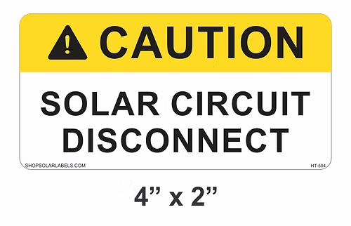 CAUTION SOLAR CIRCUIT DISCONNECT label 4” x 2"