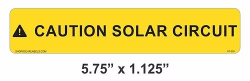 CAUTION SOLAR CIRCUIT label 5.75” x 1.125"
