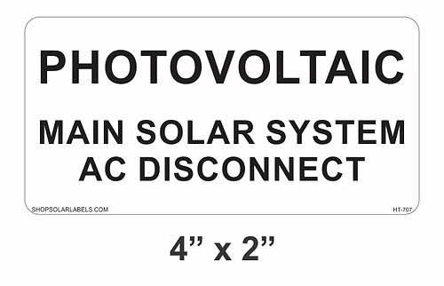 PHOTOVOLTAIC MAIN SOLAR SYSTEM AC DISCONNECT label 4” x 2"
