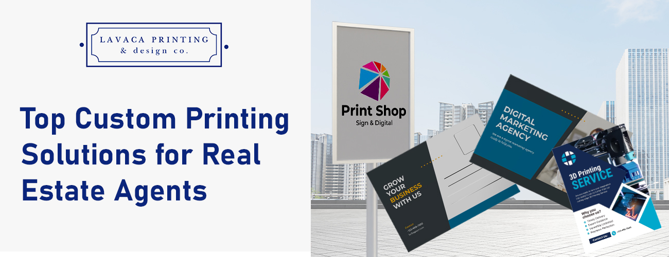 Top Custom Printing Solutions for Real Estate Agents 