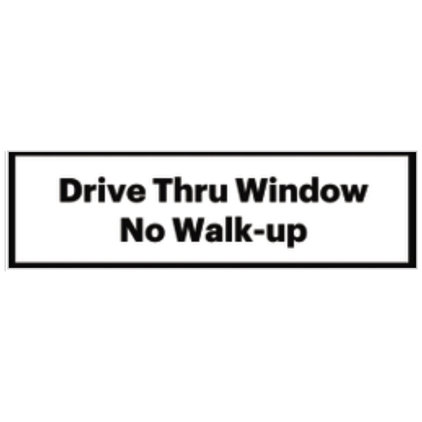 No Walk-up Window