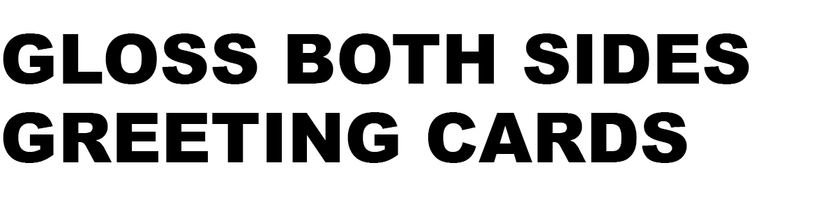 Gloss Greeting Cards