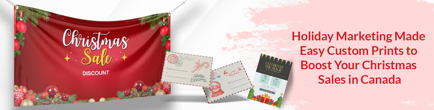 Holiday Marketing Made Easy Custom Prints to Boost Your Christmas Sales in Canada