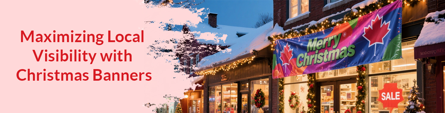 Maximizing Local Visibility with Christmas Banners