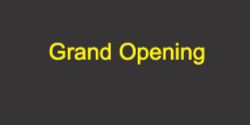 Grand Opening