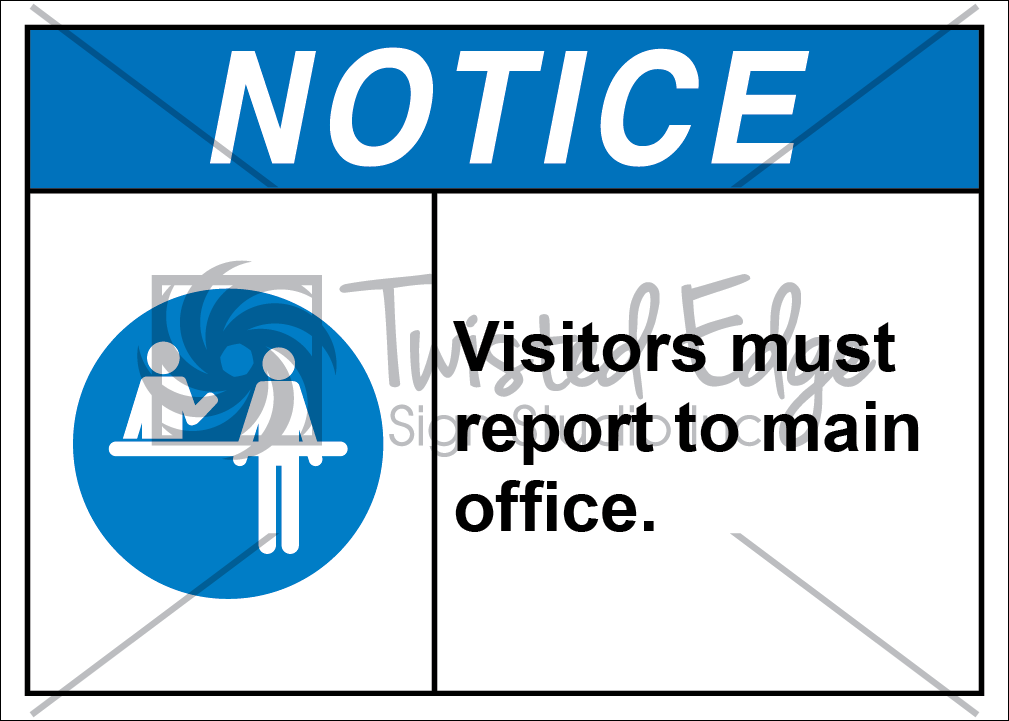 Safety Sign Notice Visitors Must Report to Main Office