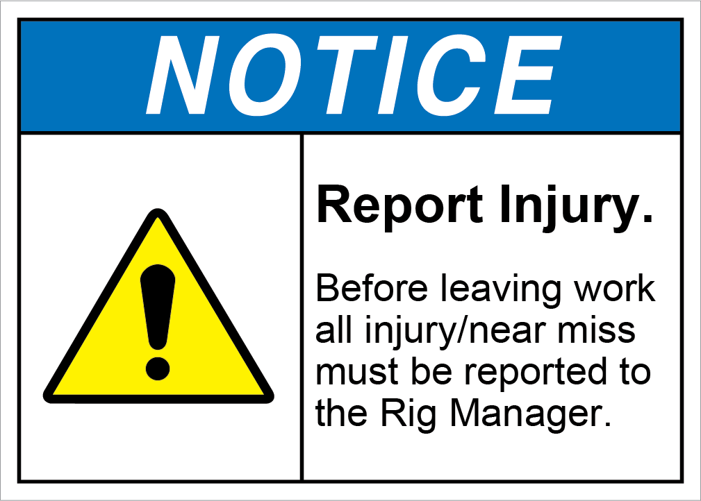 Report Injury to Rig Manager Safety Sign Notice Report Injury to Rig Manager