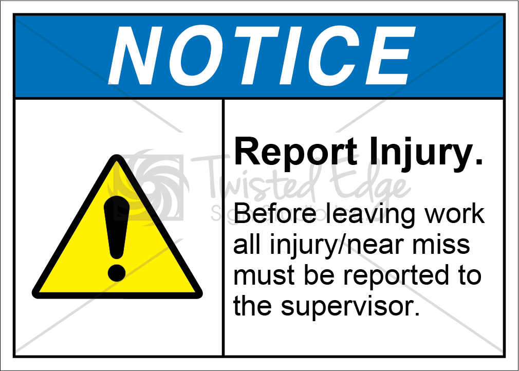 Report Injury to Supervisor Safety Sign Notice Report Injury to Supervisor
