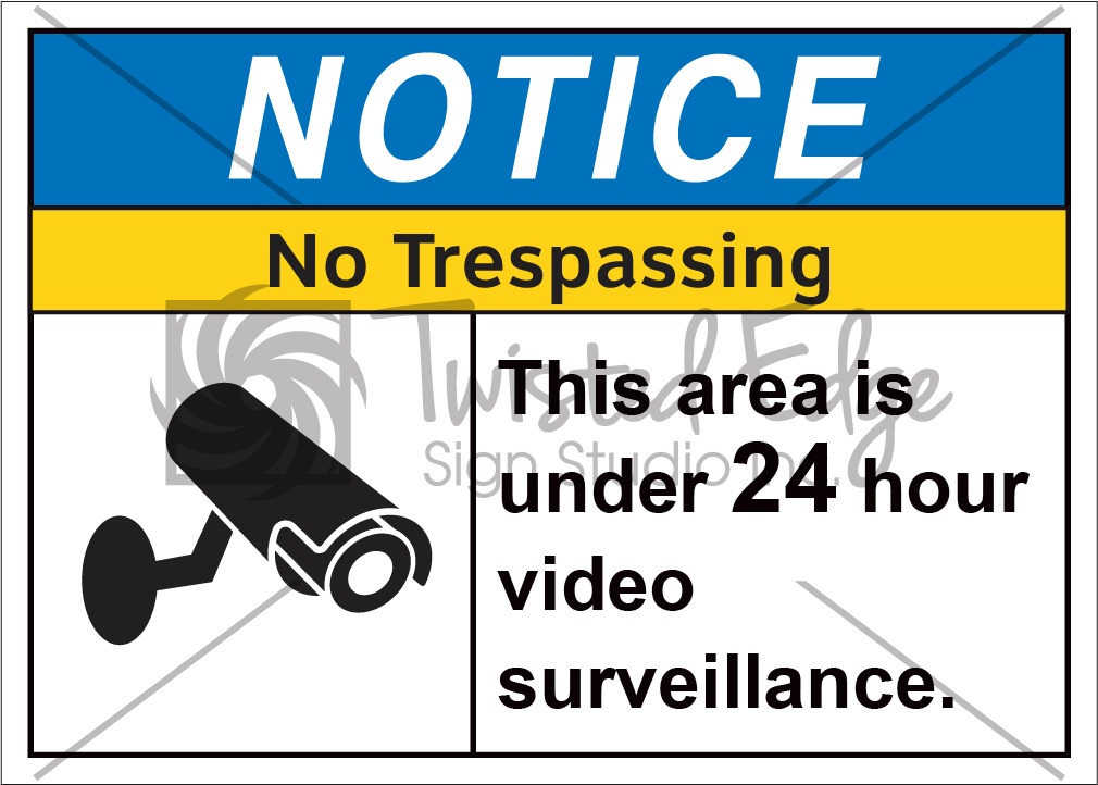 No Trespassing 24 Hour Surveillance