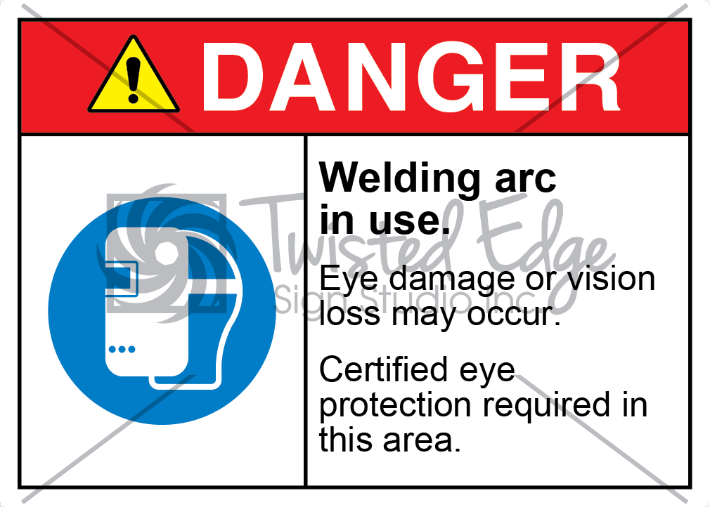 Welding Arc in Use Safety Sign Danger Welding Arc in Use