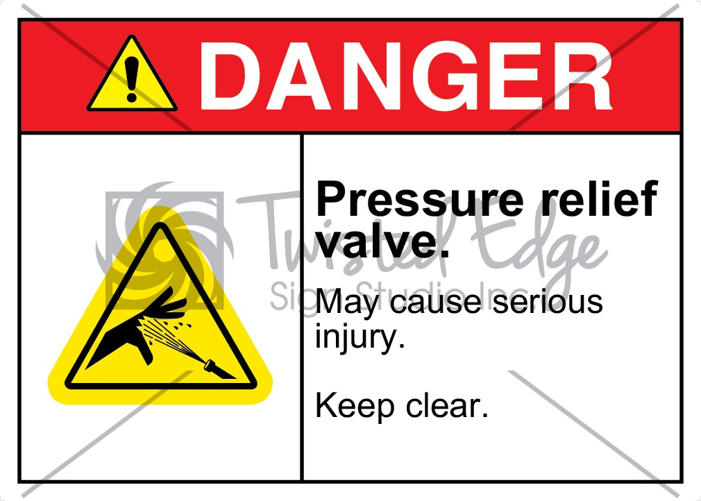 Pressure Relief Valve Safety Sign Danger Pressure Relief Valve